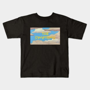 THE SYMPTOMS Kids T-Shirt